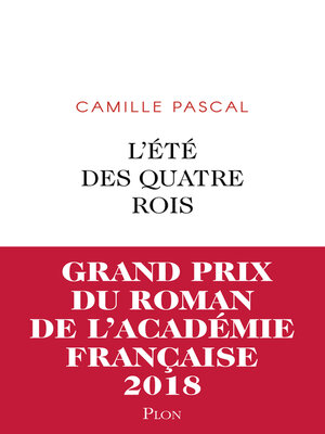 cover image of L'Été des quatre rois — Grand prix du Roman de l'Académie française 2018